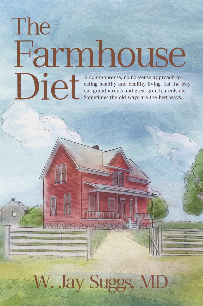 The Farmhouse Diet by Dr. Jay Suggs